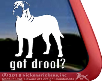 English Mastiff Got Drool | DC363GOT | High Quality Adhesive Vinyl Dog Window Decal Sticker - 5" tall x 4" wide