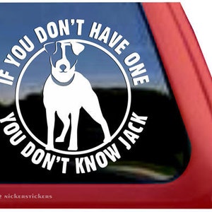 You Don't Know | DC358SP1 | High Quality Adhesive Jack Russell Terrier Vinyl Window Decal Sticker