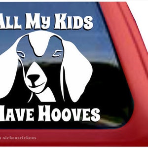 All My Kids Have Hooves | DC226KIDS | High Quality Adhesive Vinyl Nubian Goat Window Decal Sticker
