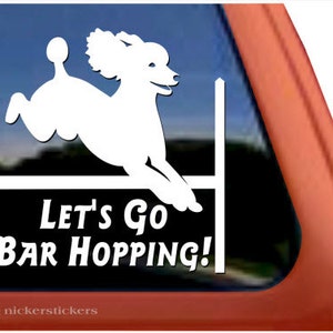 Bar Hopping | DC717BAR | High Quality Adhesive Vinyl Agility Poodle Window Decal Sticker