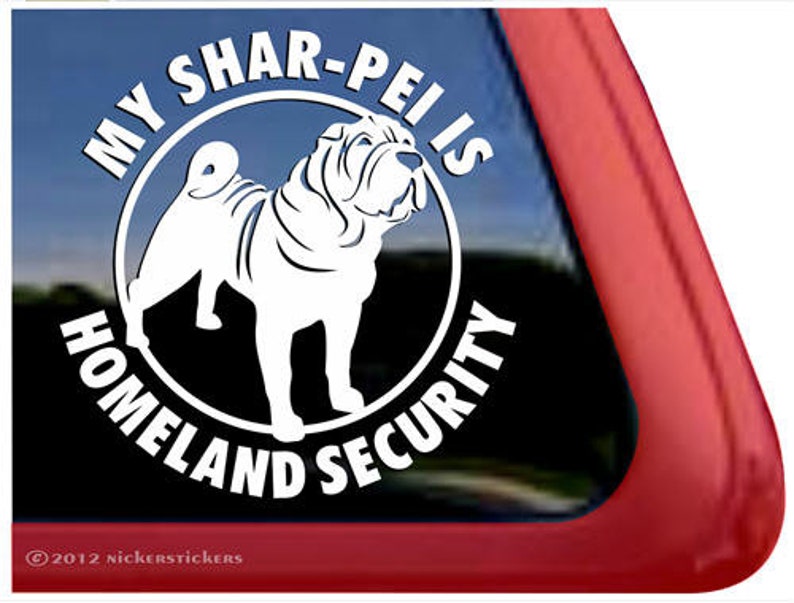 My Shar-Pei Is Homeland Security DC824HS High Quality Adhesive Vinyl Window Decal Sticker