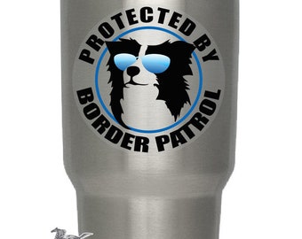 Protected By Border Patrol l | YS500PBY | High Quality Adhesive Clear Vinyl Border Collie Decal for Bottles and Glasses