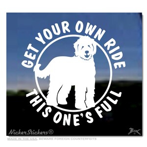 Get Your Own Ride, This One’s Full | High Quality Adhesive Vinyl Window Decal Sticker