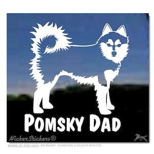 Pomsky Dad | Quality Adhesive Pomeranian Husky Mix Vinyl Window Decal Sticker