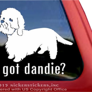 Got Dandie? | DC118GOT | High Quality Adhesive Vinyl Dandie Dinmont Terrier Window Decal Sticker