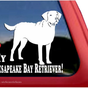I Love My Chesapeake Bay Retriever! | DC282HEA | High Quality Adhesive Vinyl Chesapeake Bay Retriever Window Decal Sticker