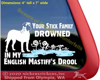 Your Stick Family Drowned In My English Mastiff's Drool | DC363FAM | High Quality Adhesive Vinyl Window Decal Sticker