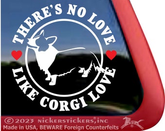 There's No Love Like Corgi Love | High Quality Adhesive Vinyl Cardigan Welsh Corgi Window Decal Sticker