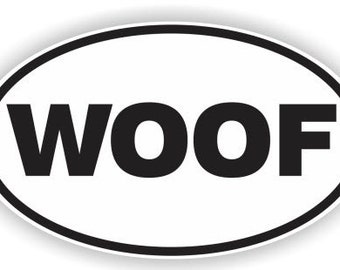 Woof | SB125 | 3" Tall x 5" Wide High Quality Static Cling Decal
