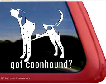 Got Coonhound? | DC565GOT | High Quality Adhesive Vinyl Window Decal Sticker