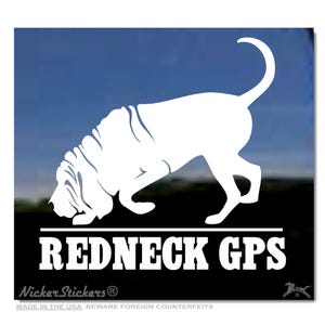 Redneck GPS | High Quality Adhesive Vinyl Bloodhound Window Decal Sticker