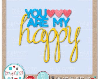 You Are My Happy Title Cutting Files & Clip Art - Descarga instantánea