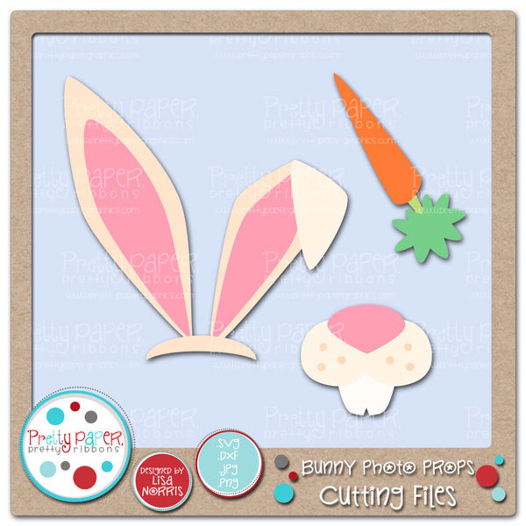 Bunny Photo Props Cutting Files & Clip Art Instant Download Etsy