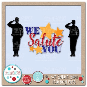 We Salute You Cutting Files & Clip Art - Instant Download