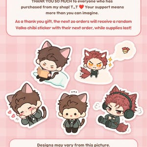 May include: A collection of five chibi-style stickers featuring characters with animal ears and tails. The text reads: THANK YOU SO MUCH to everyone who has purchased from my shop! T_T Your support means more than you can imagine. Designs may vary from this picture.