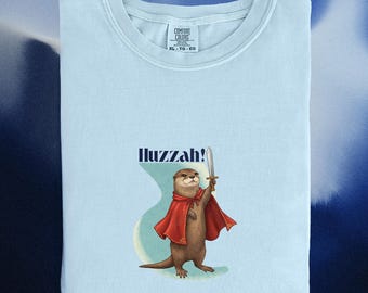 Huzzah Otter Shirt, Funny Medieval Otter Tee, Comfort Colors 1717, Weird Knight Gift, Renaissance Faire Otter T-Shirt