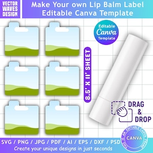 May include: An editable Canva template for lip balm labels featuring six rectangular label designs with a landscape graphic, a white lip balm tube, and text including Make Your own Lip Balm Label, 8.5 x 11 SHEET, and DRAG & DROP.