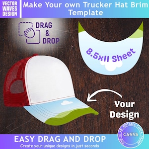 May include: A digital template for a trucker hat brim featuring a white front panel and red mesh back. The graphic includes text reading Make Your own Trucker Hat Brim Template, Drag & Drop, 8.5x11 Sheet, Your Design, and Easy Drag and Drop.