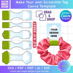 May include: A digital Canva template for scrunchie tags featuring various die-cut shapes on an 8.5" x 11" sheet. The design includes a pink satin scrunchie attached to a sample tag with the text "YOUR DESIGN HERE" and "DRAG & DROP".