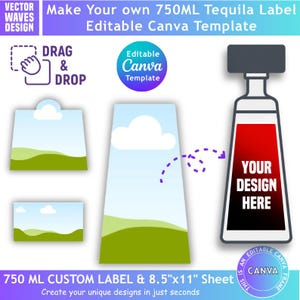 May include: An editable Canva template for a 750ML tequila label on an 8.5 inch by 11 inch sheet. The graphic features a bottle outline with a red gradient center, a drag and drop icon, and landscape placeholders with clouds and green hills.