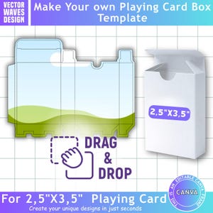May include: A template for a playing card box, with a white box mockup and a flat design of the box's layout. The text reads "Make Your own Playing Card Box Template" and "For 2.5"X3.5" Playing Card". Instructions include "Drag & Drop".