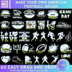 May include: A collection of 60 drag-and-drop American football designs in green and white on a black background. Includes footballs, helmets, players, and text elements like "Game Day" and "Love". The text "Make Your Own American Football Design" is also present.