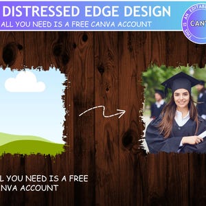 May include: A digital graphic template featuring 40 distressed edge designs on a dark wood background. The image includes a placeholder frame with a cloud and hill icon, a white arrow, and a photo of a graduate in a cap and gown. Text reads: 40 DISTRESSED EDGE DESIGN, ALL YOU NEED IS A FREE CANVA ACCOUNT, THIS IS AN EDITABLE CANVA FRAME.