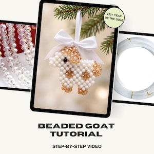 May include: A beaded goat ornament tutorial featuring a white and gold crystal goat figure with a white satin ribbon bow, a strand of clear faceted beads, and a spool of clear nylon thread. The text reads 2027 YEAR OF THE GOAT, BEADED GOAT TUTORIAL.