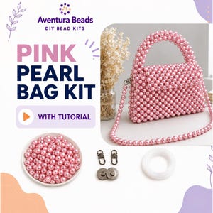 May include: A DIY bead kit for a pink pearl bag, featuring text that reads Aventura Beads DIY BEAD KITS, PINK PEARL BAG KIT, and WITH TUTORIAL. The kit includes a finished pink pearl handbag, a bowl of pink beads, two metal clasps, two magnetic snaps, and a spool of white string.