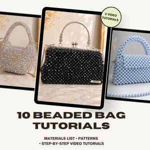 May include: Three beaded bags displayed on tablets, including a clear iridescent beaded bag, a black crystal beaded bag with a metal clasp, and a light blue pearl beaded bag. Text reads 10 BEADED BAG TUTORIALS, 8 VIDEO TUTORIALS, MATERIALS LIST, PATTERNS, STEP-BY-STEP VIDEO TUTORIALS.