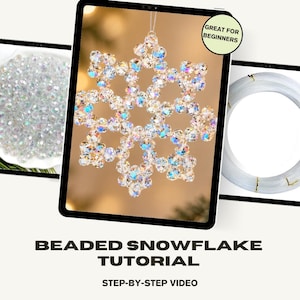 May include: A beaded snowflake ornament made of iridescent clear faceted beads, a pile of loose iridescent beads, and a spool of clear monofilament line. The text reads BEADED SNOWFLAKE TUTORIAL STEP-BY-STEP VIDEO and GREAT FOR BEGINNERS.