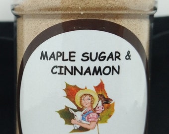 Maple Sugar and Cinnamon, great on toast or oatmeal