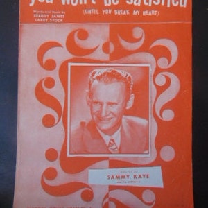 Vintage BEAUTIFUL Graphics '45 YOU Won't be Satisfied by Sammy Kaye Sheet Music for Piano & Words,29,Vintage Paper,Graphics Collector,Frame