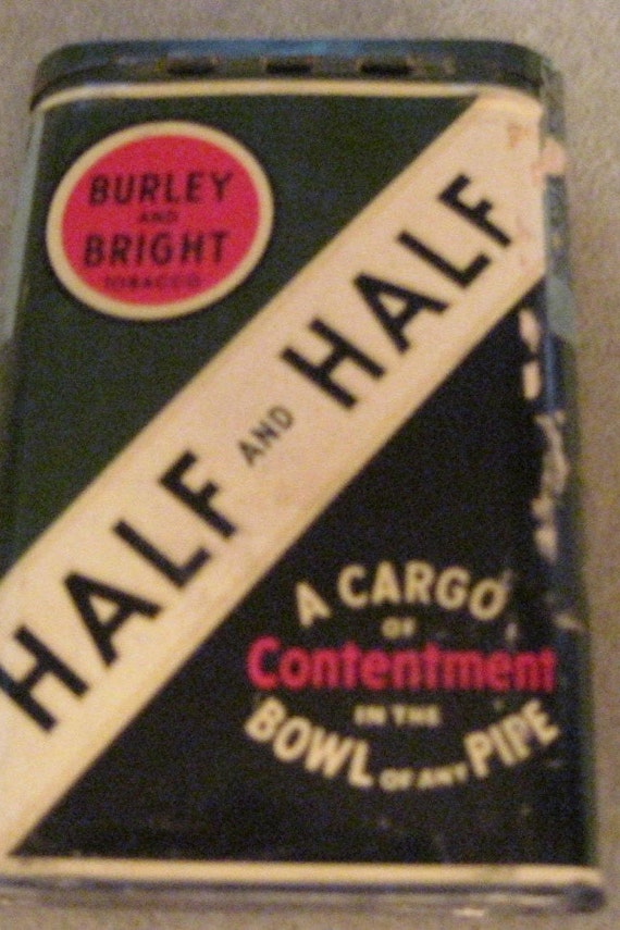 VINTAGE Half and Half Tobacco Tin.....burley & Bright...flip Top...man Cave  Decor,collectible Tin,antique Advertising