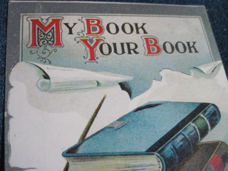 Postcard.....USED ...#45. Paper Ephemera,Collecting Postcard,Scrapbook ANTIQUE Excellent 1911 My Book Your Book..