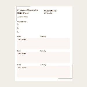 May include: A white Progress Monitoring Data Sheet with sections for student details, IEP goal, annual goal, objectives, date, activity, and data notes. Designed for tracking progress.