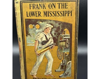 Antique Hardback Book ~ Frank On The Lower Mississippi ~ Dated 1868