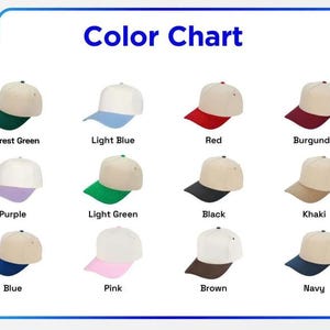 May include: A color chart displays baseball caps in various color combinations. The caps have a beige crown and a colored brim. Colors include forest green, light blue, red, burgundy, purple, light green, black, khaki, blue, pink, brown, and navy.