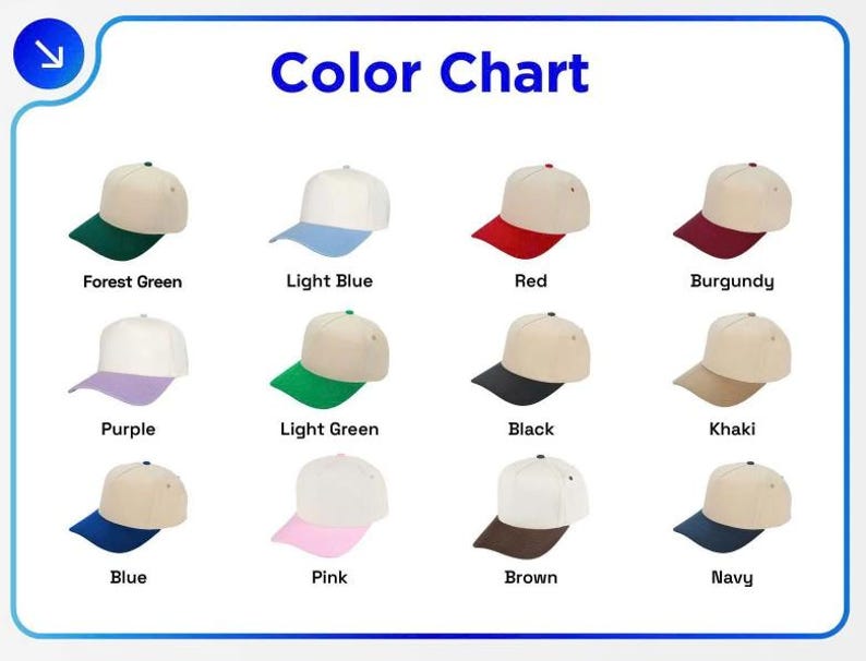 May include: A color chart displays baseball caps in various color combinations. The caps have a beige crown and a colored brim. Colors include forest green, light blue, red, burgundy, purple, light green, black, khaki, blue, pink, brown, and navy.