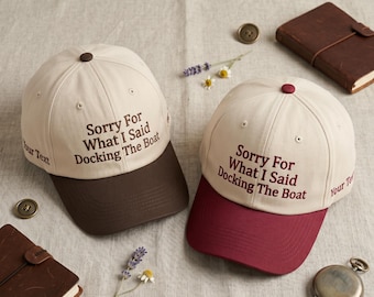 Sorry For What I Said Docking The Boat Two Tone Cap, Funny Boating Trucker Hat, Lake Life Vintage Dad Cap