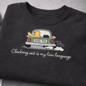 Clocking Out Is My Love Language Hoodie, Funny Work Quote Hoodie, Office Humor