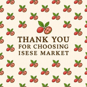 Peut inclure: Un fond cr&egrave;me avec un motif r&eacute;p&eacute;t&eacute; de fruits rouges avec des feuilles vertes. Le texte "THANK YOU FOR CHOOSING ISESE MARKET" est au centre de l'image, dans une police marron fonc&eacute;.
