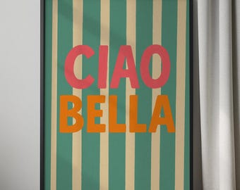 Ciao Bella Wall Art, Italian Quote Print, Ciao Bella Home Decor, Ciao Bella Poster, Ciao Bella Print, Typography Poster, Playful Text Poster