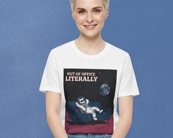 Out Of Office T-Shirt | Astronaut Cat Graphic Tee | Funny Space Literally Shirt | Sarcastic Cat Lover Gift | Bad Meow Co