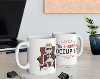 The Throne Is Occupied Cat Mug | Funny Cat Lover Gift | Sarcastic Coffee Mug | King Cat Mug | Introvert Gift