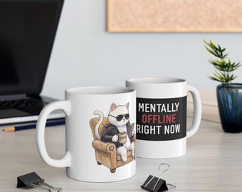 Mentally Out of Office Cat Mug | Funny Introvert Gift | Sarcastic Coffee Mug | Cat Lover Gift | Office Humor Mug