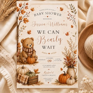 Pode incluir: Um convite de chá de bebê com um urso pardo usando um cachecol xadrez, abóboras e folhas de outono. O texto diz: Please join us for a baby shower honoring Jessica Williams, We Can Bearly Wait, November 09, 2:00 PM to 5:00 PM.