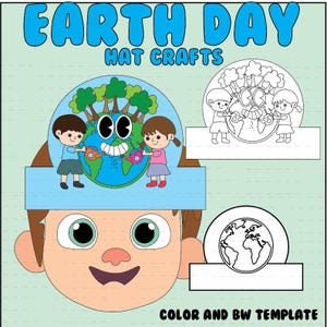 May include: Earth Day hat craft template featuring a cartoon Earth, children, and the text "Earth Day Hat Crafts." Includes a colour and black and white template. The Earth has a smiling face and trees on top.