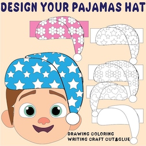 May include: Illustration of a cartoon face wearing a blue pajama hat with white stars. The image includes the text "DESIGN YOUR PAJAMAS HAT" and instructions for drawing, coloring, writing, crafting, cutting, and gluing.