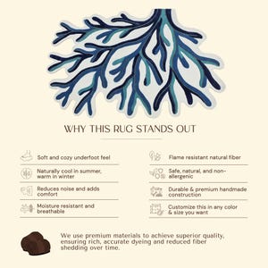 May include: A rug shaped like a branching coral structure in shades of dark blue, medium blue, and light blue. The text reads: WHY THIS RUG STANDS OUT, Soft and cozy underfoot feel, Naturally cool in summer, warm in winter, Reduces noise and adds comfort, Moisture resistant and breathable, Flame resistant natural fiber, Safe, natural, and non-allergenic, Durable & premium handmade construction, Customize this in any color & size you want. We use premium materials to achieve superior quality, ensuring rich, accurate dyeing and reduced fiber shedding over time.